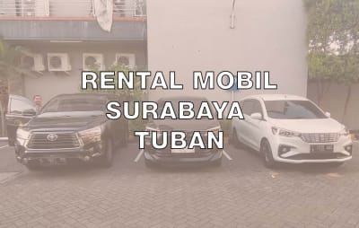 Rental Mobil Surabaya ke Tuban